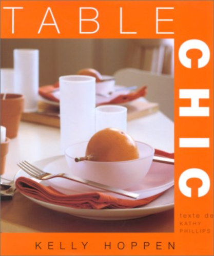 Kelly Hoppen  Kathy Phillips (szerk.) - Table Chic