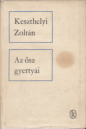 Keszthelyi Zoltán - Az ősz gyertyái