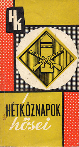 szerk:Bíró Sándor - Hétköznapok hősei