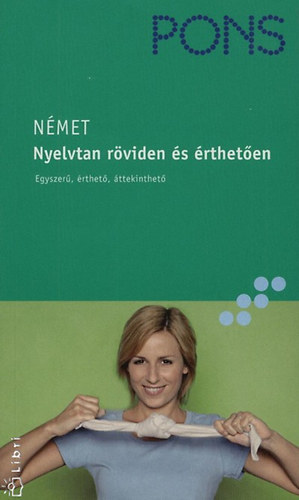 Neubold, Joachim Heike Voit - PONS - Német nyelvtan röviden és érthetően - bővített kiadás CD-ROM-mal