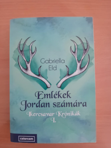 Gabriella Eld - Emlkek Jordan szmra - Ikercsavar Krnikk I.