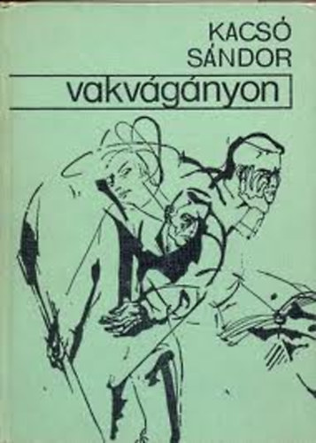 Kacs Sndor - Vakvgnyon