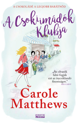 Carole Matthews - A Csokiimdk Klubja