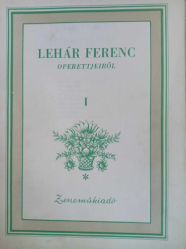 Leh�r Ferenc operettjeib�l I. f�zet
