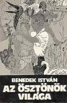 Benedek Istvn - Az sztnk vilga