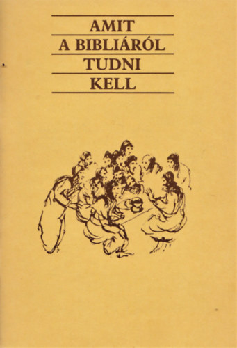 Amit a Bibli�r�l tudni kell