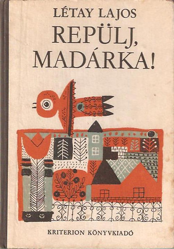 L�tay Lajos - Rep�lj, mad�rka!