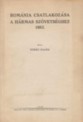 Durk Dalma - Romnia csatlakozsa a hrmas szvetsghez 1883