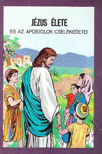 Jzus lete s az apostolok cselekedetei