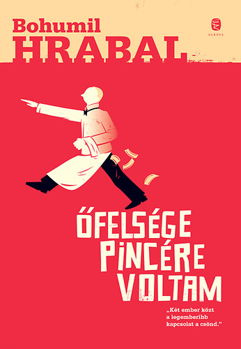 Bohumil Hrabal - felsge pincre voltam