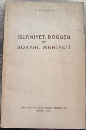 L. I. Klimovic - Islamiyet dogusu ve sosyal mahiyeti ("Az iszlm szletse s trsadalmi jellege" trk nyelven)