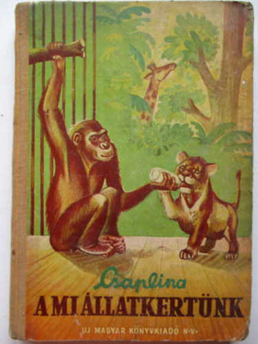 Csaplina - A mi �llatkert�nk