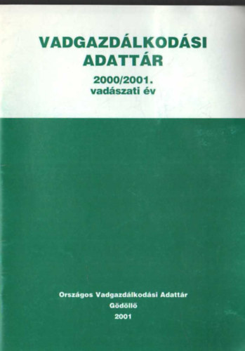 Dr. Cs�nyi S�ndor - Vadgazd�lkod�si adatt�r 2000/2001 vad�szati �v