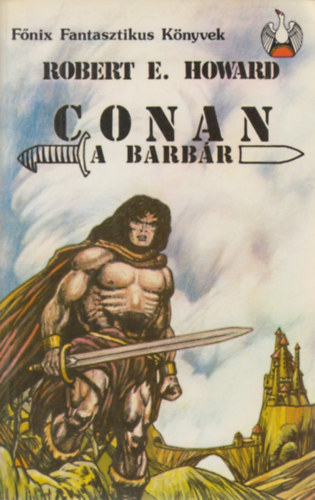 Robert E. Howard - Conan a barbár