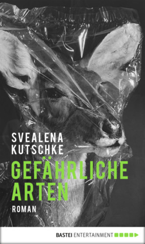 Svealena Kutschke - Gefhrliche Arten (Veszlyes fajok)