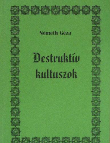 Nmeth Gza - Destruktv kultuszok