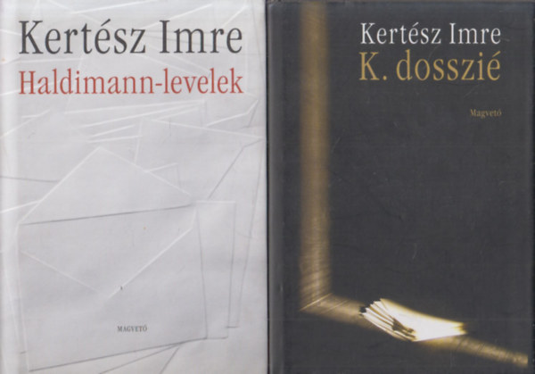 Kertész Imre - 2 db Kertész Imre mű: Haldimann-levelek + K. dosszié