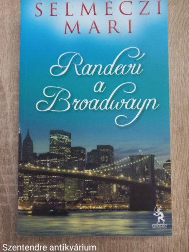 Selmeczi Mari - Randev a Broadwayn