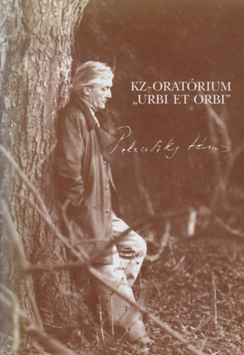 Pilinszky Jnos - KZ-oratrium - ,,Urbi et orbi"