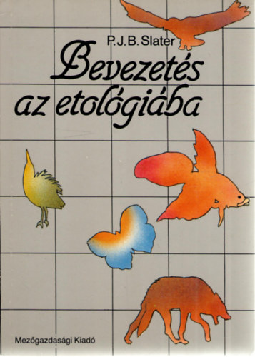 P. J. B. Slater - Bevezets az etolgiba
