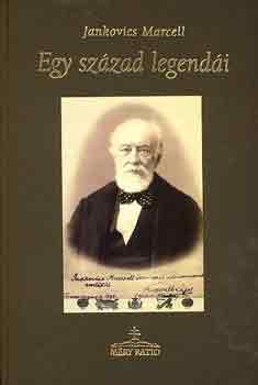 Dr. Jankovics Marcell - Egy szzad legendi