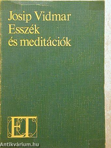Josip Vidmar - Essz�k �s medit�ci�k