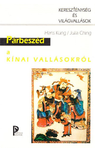 H.-Ching, J. Kng - Prbeszd a knai vallsokrl