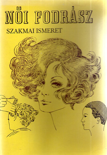 Volszky Bla - Ni fodrsz szakmai ismeret