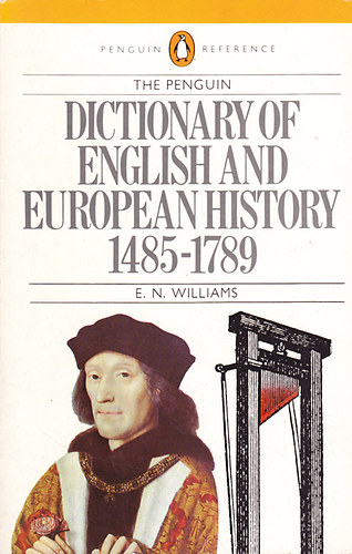 E.N. Williams - The Penguin dictionary of english and european history