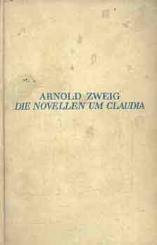 Arnold Zweig - Die novellen um claudia