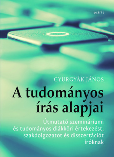 Gyurgyk Jnos - A tudomnyos rs alapjai