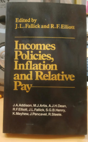 R. F. Elliott J. L. Fallick - Incomes Policies, Inflation and Relative Pay (Jvedelempolitikk, inflci s relatv brek)