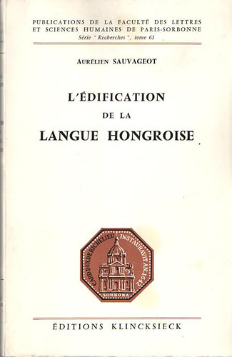 Aurlien Sauvageot - L'dification de la langue hongroise