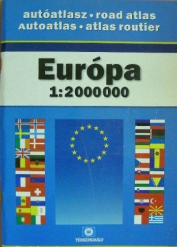 Eur�pa aut�atlasz - road atlas - Autoatlas - atlas routier 1:2000000