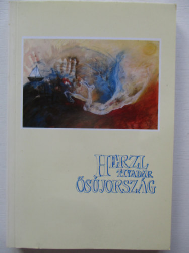 Herzl Tivadar - Ősújország