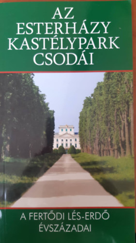 Az Esterh�zy kast�lypark csod�i
