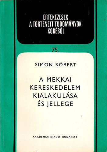 Simon Rbert - A mekkai kereskedelem kialakulsa s jellege