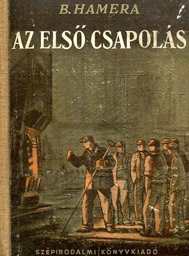 B. Hamera - Az első csapolás