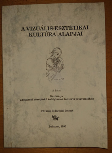 Sipos Endre - A vizuális-esztétikai kultúra alapjai - 2. kötet