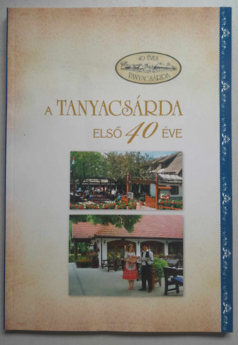 A Tanyacs�rda els� 40 �ve