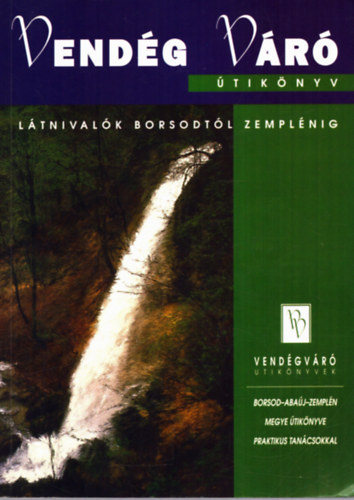 Vendgvr: Ltnivalk Borsod-Abaj-Zempln megyben