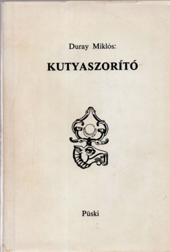 Duray Mikls - Kutyaszort