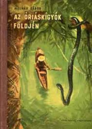 Molnr Gbor - Az riskgyk fldjn (Vzi vadszat - Vzidisznlesen)