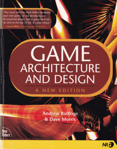 Andrew Rollings Dave Morris - Game Architecture and Design