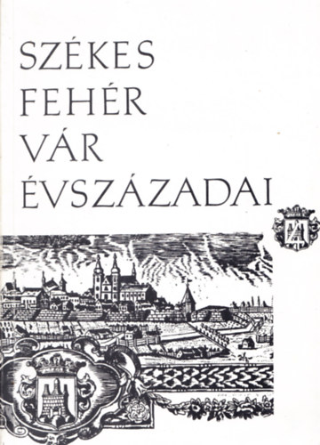Sz�kesfeh�rv�r - Sz�kesfeh�rv�r �vsz�zadai 4.: 1688-1848
