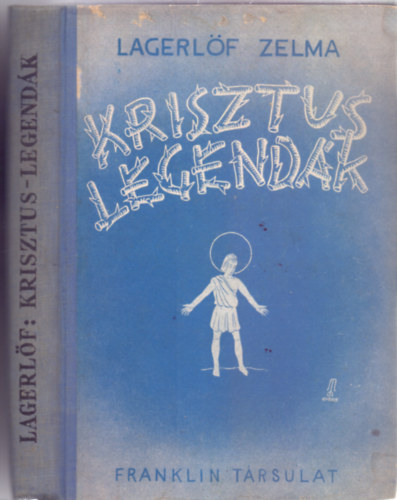 Fordtotta Leffler Bla Lagerlf Zelma - Krisztus-legendk (Gyry Mikls illusztrciival)