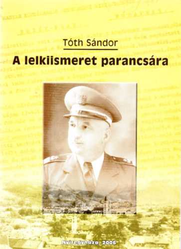 Tóth Sándor - A lelkiismeret parancsára (Reviczky Imre posztumusz vezérőrnagy a "Világ Jámbora", a magyar humanista katona emlékezete)