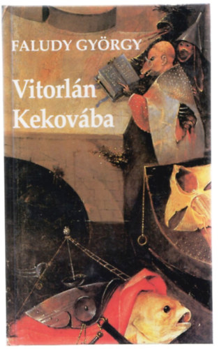 Faludy Gy�rgy - Vitorl�n Kekov�ba