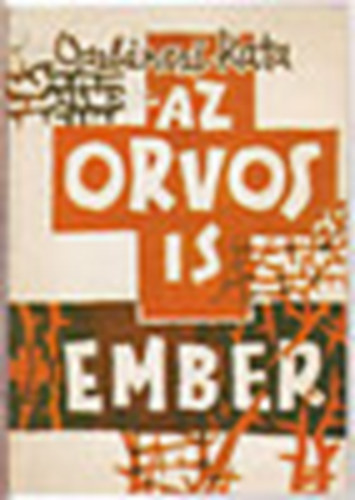 Oszl�nczi Kata - Az orvos is ember