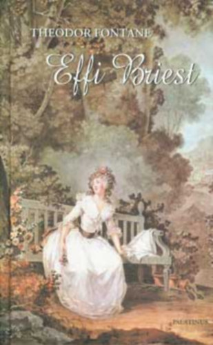 SZERZ� Theodor Fontane FORD�T� Vas Istv�n - Effi Briest  (platinus,2004, F�z�tt kem�ny pap�rk�t�s)